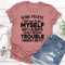 Some People Tell Me To Be Myself Tee 2