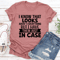 I Know That Looks Arent Everything Tee 2