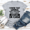 I Know That Looks Arent Everything Tee 3