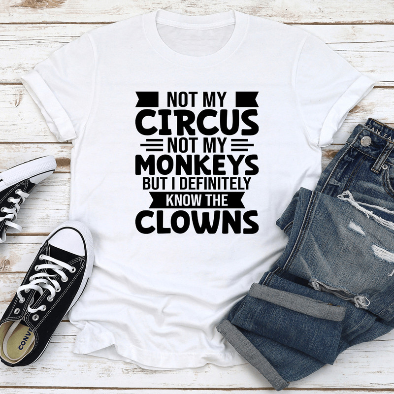 Not My Circus Not My Monkeys Tee 2