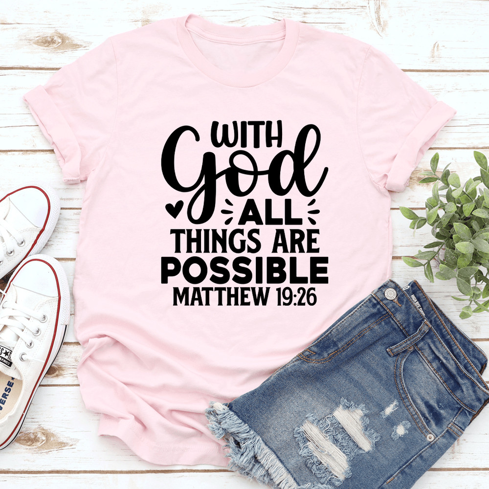 With God All Things Are Possible Tee 0
