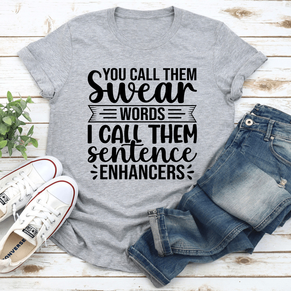 You Call Them Swear Words Tee 3