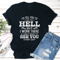 Id Tel You To Go To Hell Tee 2