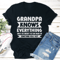 Grandpa Knows Everything Tee 1
