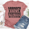 Grandpa Knows Everything Tee 2