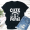 Cute But Feral Tee 1