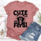 Cute But Feral Tee 2
