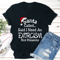 Santa Called Said Tee 0
