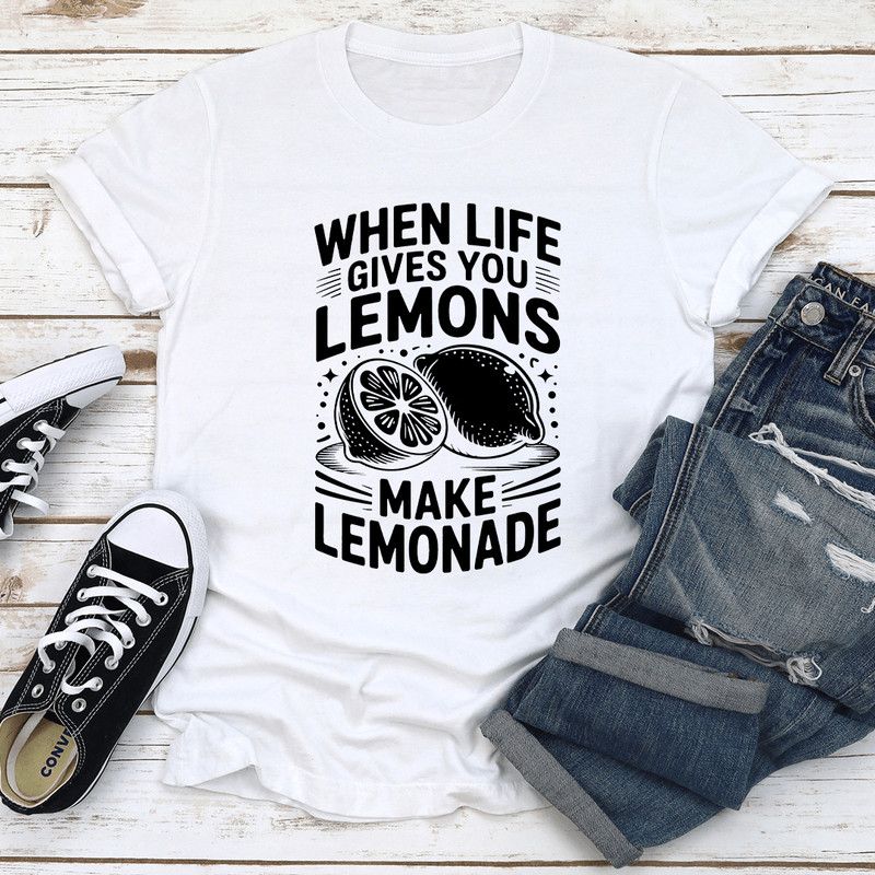 When Life Gives You Lemons Tee 3