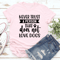 Never Trust A Person That Does Not Love Dogs Tee 2