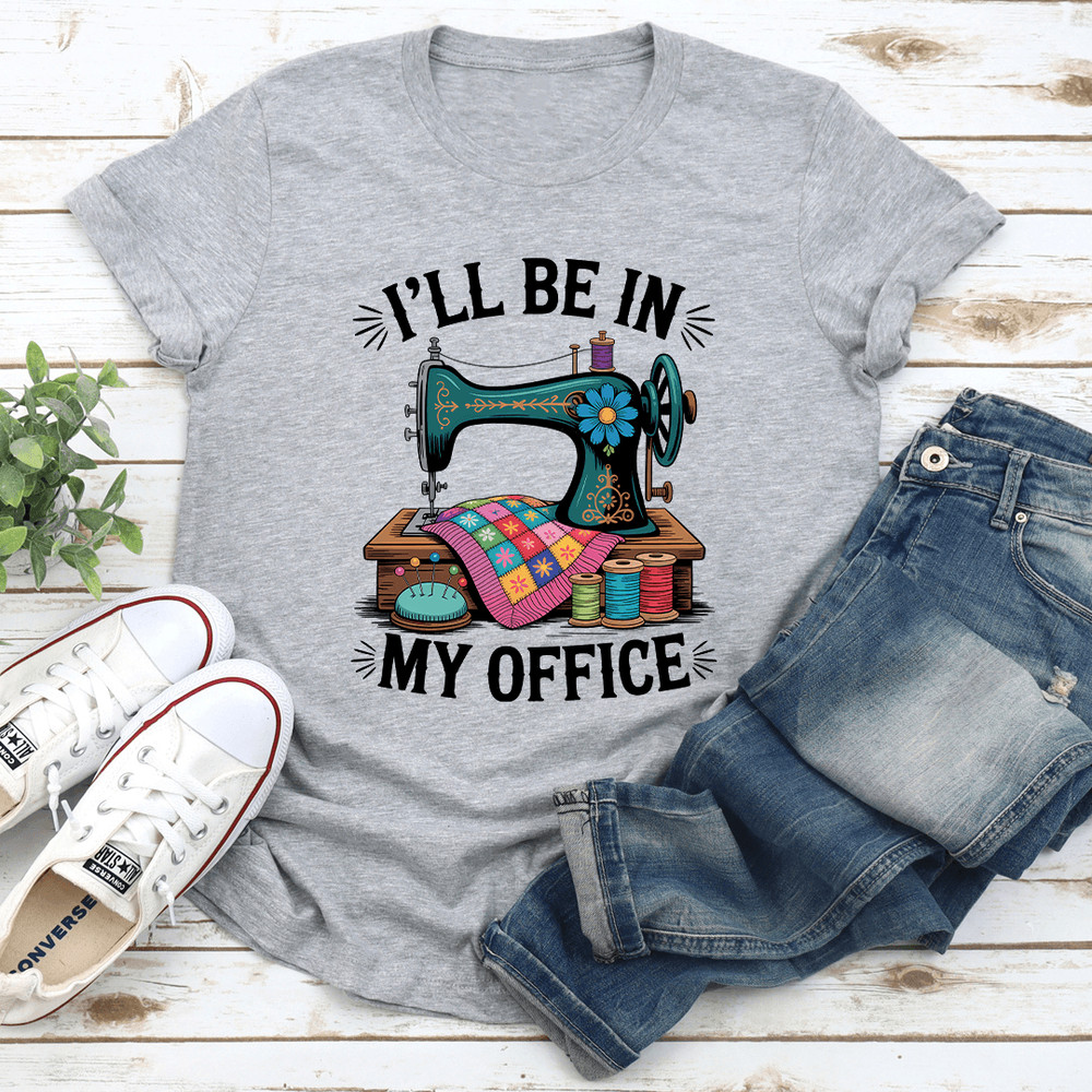 Ill Be In My Office Tee 1