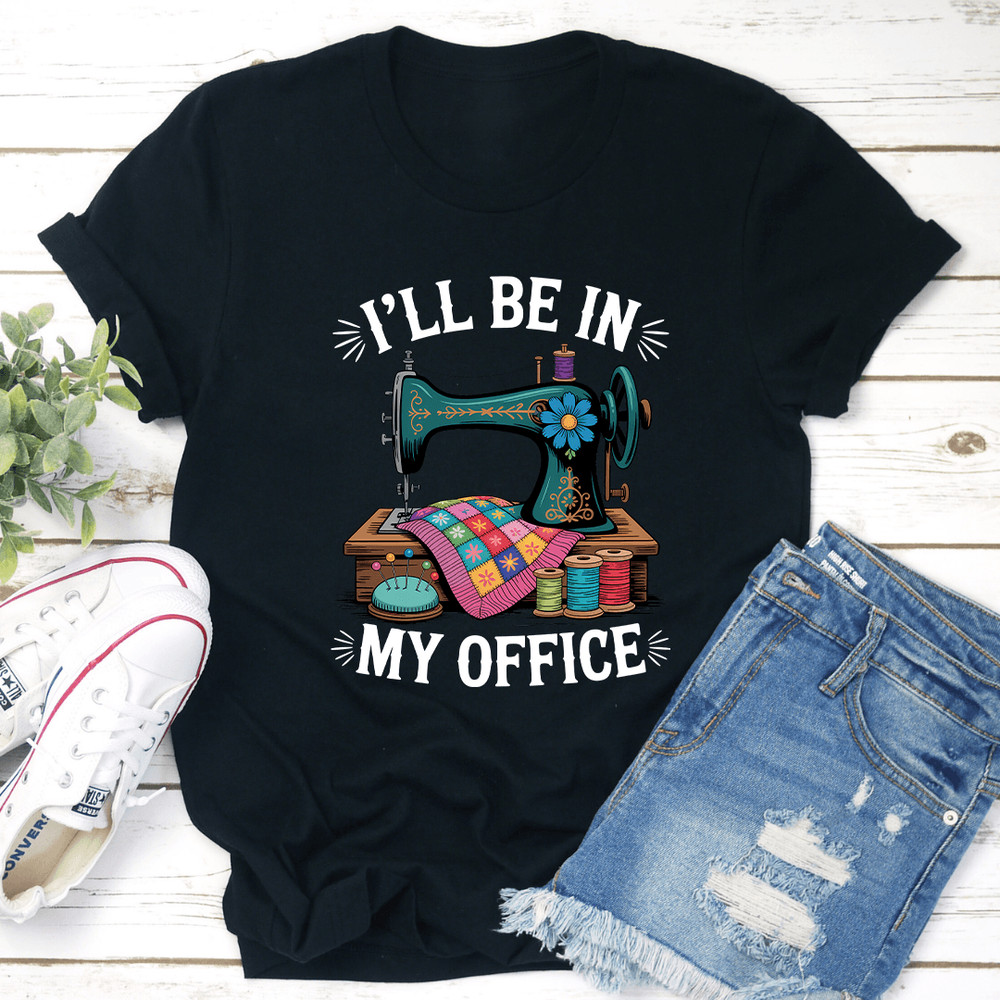 Ill Be In My Office Tee 2
