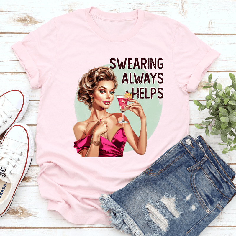 Swearing Always Helps Tee 0