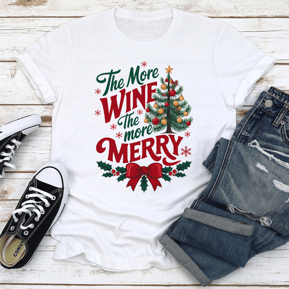 The More Wine The More Merry Tee 0