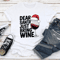 Dear Santa Just Bring Wine Tee 2
