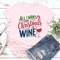 All Is Want For Christmas Is Wine Tee 1
