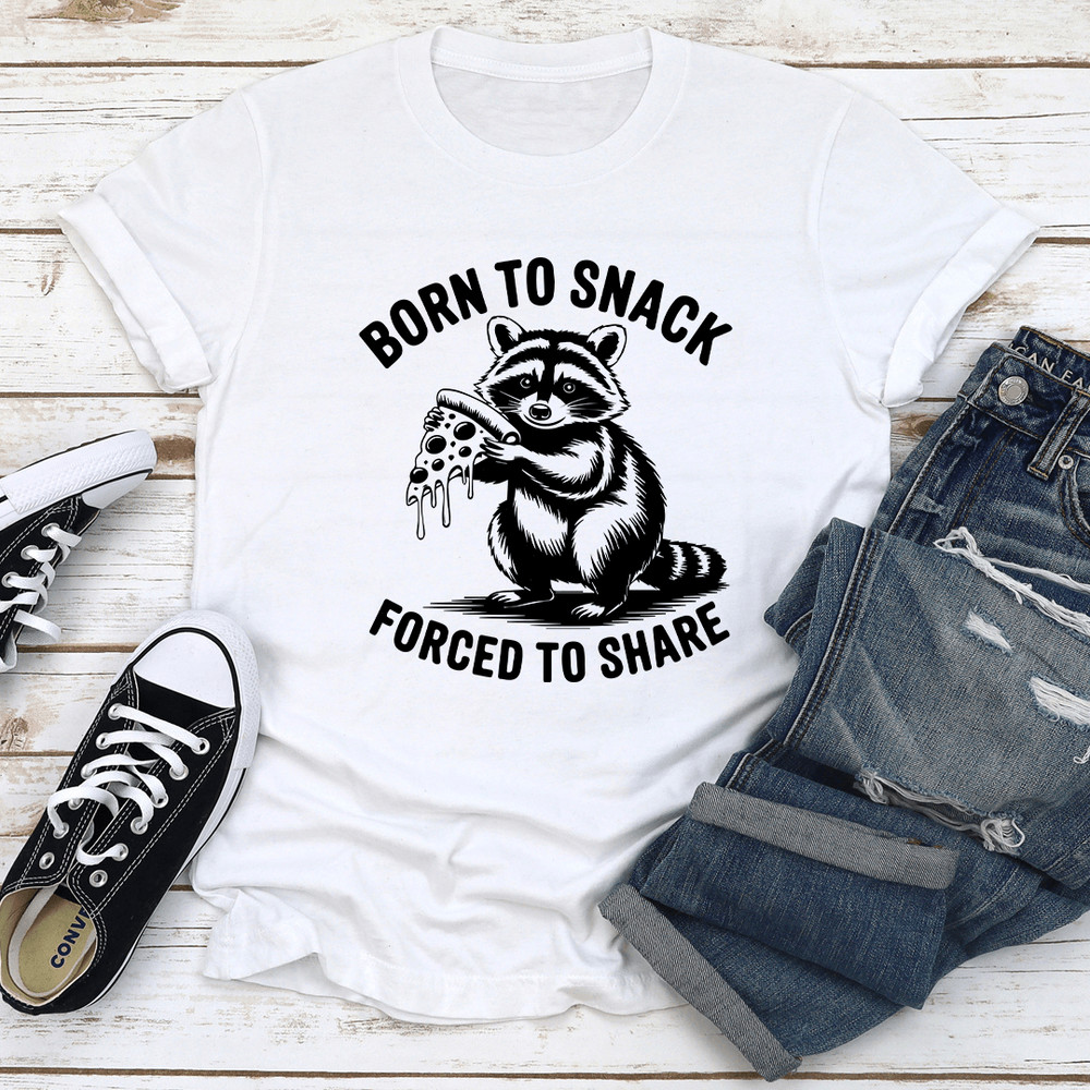 Born To Snack Forced To Share Tee 2