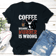 Coffee Because Murder Is Wrong Tee 1