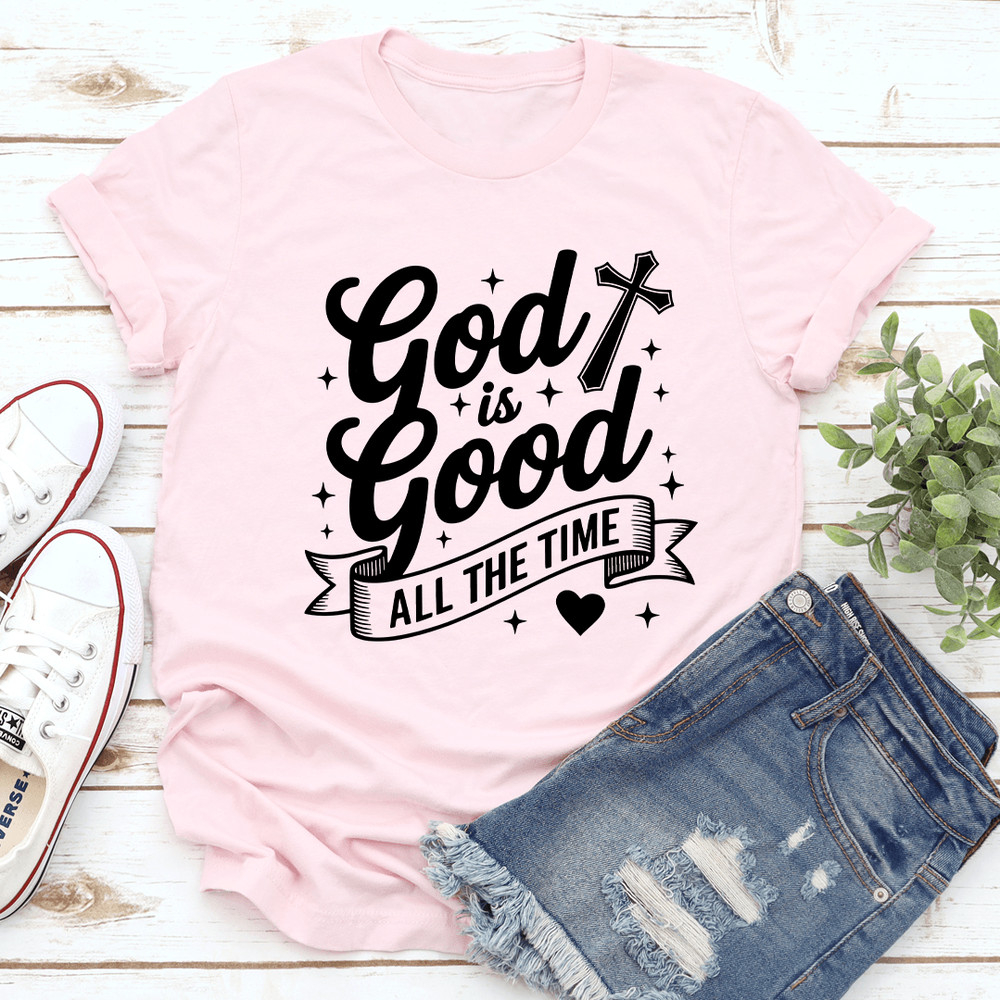 God Is Good All The Time Tee 0