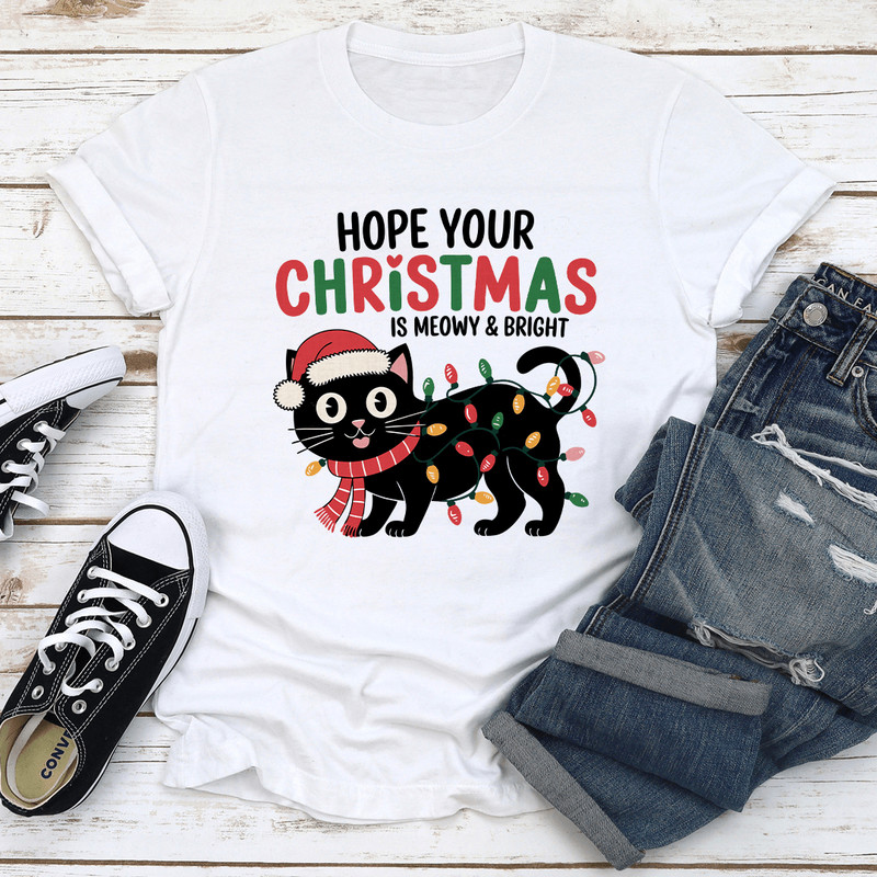 Hope Your Christmas Is Meowy Bright Tee 2
