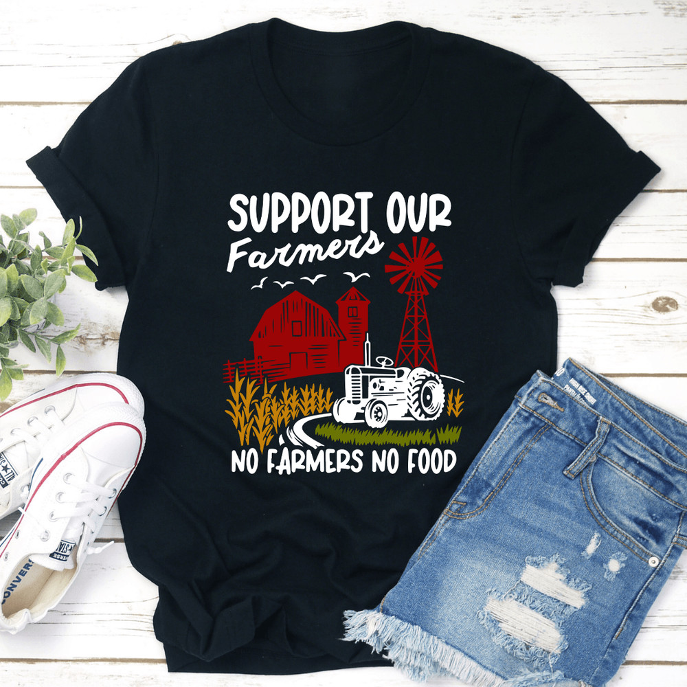 Support Our Farmers No Farmers No Food Tee 3