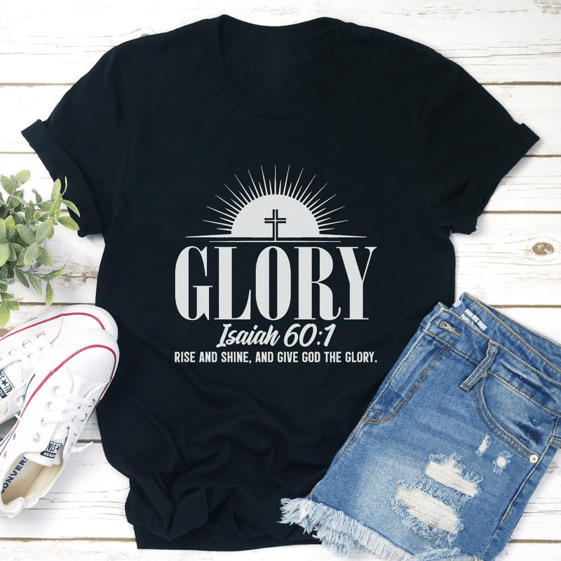 Glory Rise And Shine Tee 1