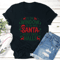 To The Window To The Wall Santa Tee 1