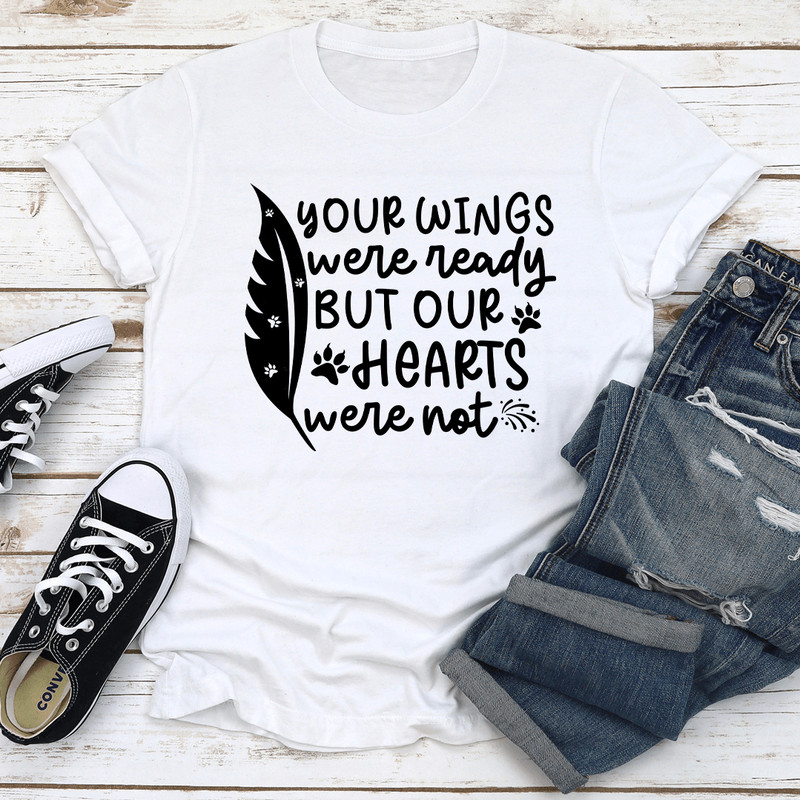Your Wings Were Ready Tee 2