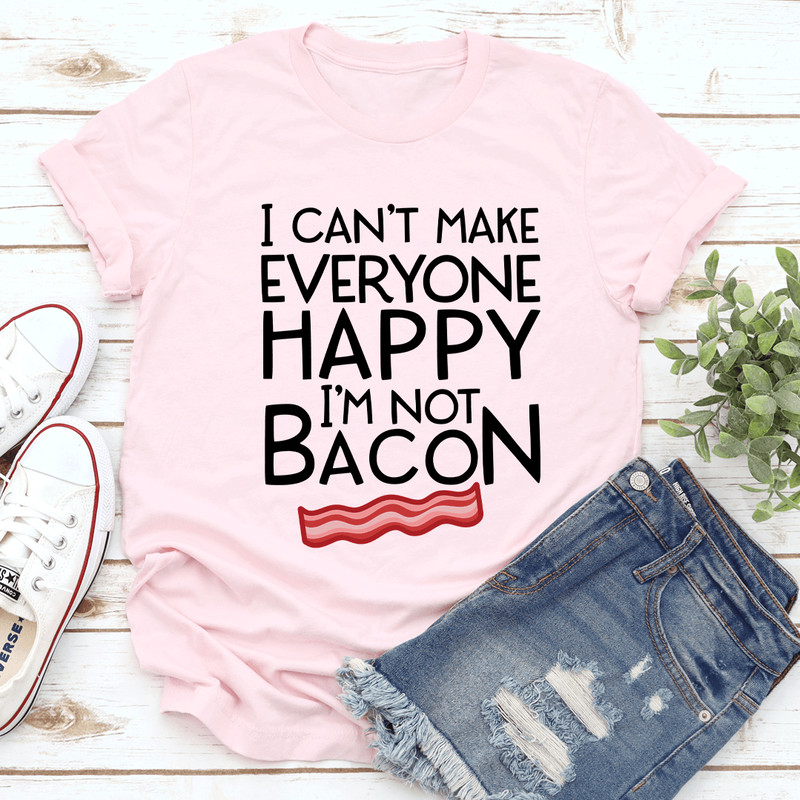 I Cant Make Everyone Happy Tee 0