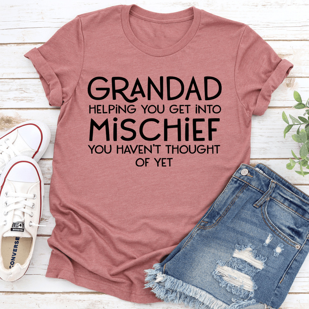 Grandad Helping You Get Into Mischief Tee 2