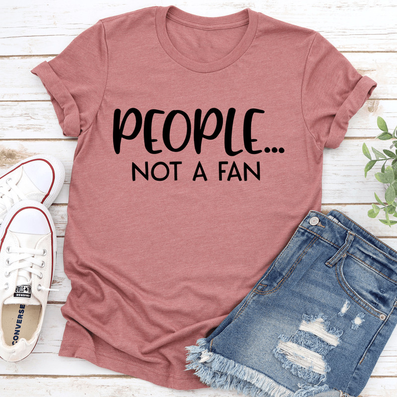 People Not A Fan Tee 2