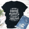 I Am Not A Coffee Addict Tee 1