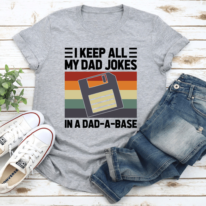I Keep All My Dad Jokes Tee 3