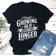 I Thought Growing Old Tee 0