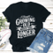 I Thought Growing Old Tee 0