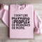 I Dont Like Morning People Sweatshirt 2