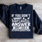 If You Dont Want A Sarcastic Answer Sweatshirt 1