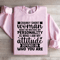 Cranky Short Woman Make No Mistake My Personality Sweatshirt 2