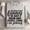 I Am Really Not Funny Im Just Mean Sweatshirt 1
