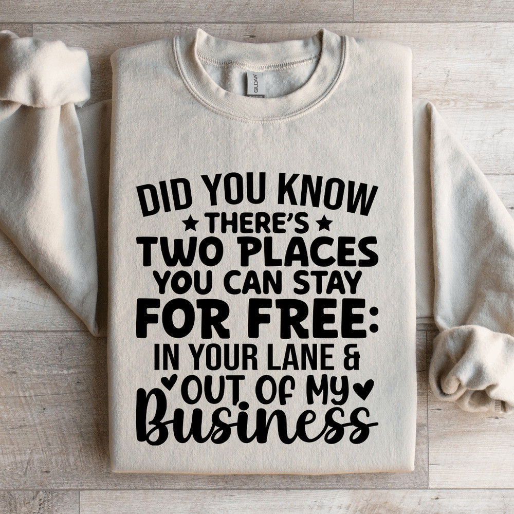 Did You Know Theres Two Places You Can Stay For Free Sweatshirt 1