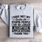 I Have Met My Quota For Stupid People Sweatshirt 4