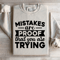 Mistakes Are Proof That You Are Trying Sweatshirt 2