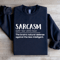 Sarcasm Definition Sweatshirt 3