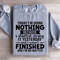 Today Im Doing Nothing Sweatshirt 0