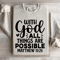 With God All Things Are Possible Sweatshirt 2