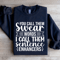 You Call Them Swear Words Sweatshirt 4