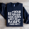 Your Wings Were Ready Sweatshirt 4