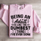 Being An Adult Is Like The Dumbest Sweatshirt 2