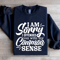 I Am Sorry I Offended You With My Common Sense Sweatshirt 0
