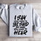 I Say What Needs To Be Said Sweatshirt 4